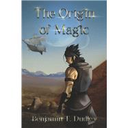 The Journeyer and the Pilgrimage for the Origin of Magic Book 1 in the OM Series by Dudley, Benjamin T.; Gainza, Hernan, 9798350914382