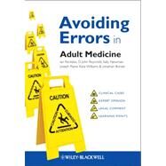 Avoiding Errors in Adult Medicine by Reckless, Ian; Reynolds, D. John; Newman, Sally; Raine, Joseph E.; Williams, Kate; Bonser, Jonathan, 9780470674383