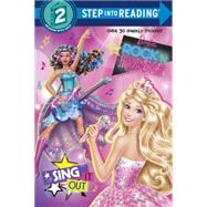Sing It Out (Barbie in Rock 'n Royals) by WOOSTER, DEVIN ANN, 9780553524383