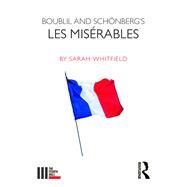 Schonberg and Boublil's Les Miserables by Whitfield,Sarah, 9781138094383