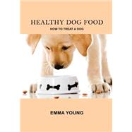 Healthy Dog Food by Young, Emma, 9781506134383