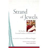 Strand of Jewels My Teachers' Essential Guidance on Dzogchen by Sangpo, Khetsun; Klein, Anne Carolyn, 9781559394383