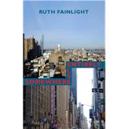 Somewhere Else Entirely by Fainlight, Ruth, 9781780374383