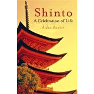 Shinto: A Celebration of Life by Rankin, Aidan, 9781846944383