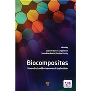 Biocomposites: Biomedical and Environmental Applications by Ahmed; Shakeel, 9789814774383