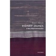 Henry James: A Very Short Introduction by Mizruchi, Susan L., 9780190944384