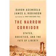 The Narrow Corridor by Acemoglu, Daron; Robinson, James A., 9780735224384