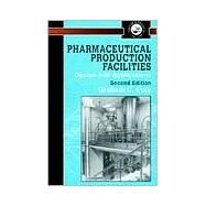 Pharmaceutical Production Facilities: Design and Applications: Design and Applications by Cole; Graham, 9780748404384