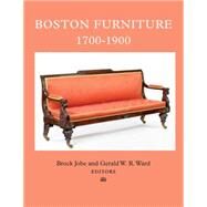 Boston Furniture 1700-1900 by Jobe, Brock; Ward, Gerald W. R.; McCarthy, Lynn (CON), 9780985254384