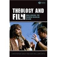 Theology and Film Challenging the Sacred/Secular Divide by Deacy, Christopher; Ortiz, Gaye Williams, 9781405144384