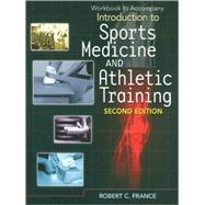 Student Workbook for France' Introduction to Sports Medicine and Athletic Training by France, Robert C, 9781435464384