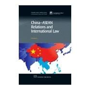 China-asean Relations and International Law by Keyuan, 9781843344384