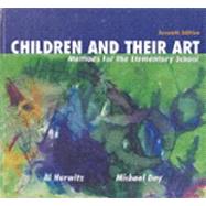 Children and Their Art Methods for the Elementary School by Hurwitz, Al; Day, Michael, 9780155074385