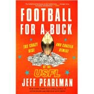 Football for a Buck by Pearlman, Jeff, 9780544454385