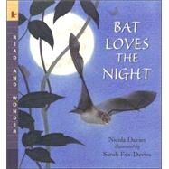 Bat Loves the Night Read and Wonder by Davies, Nicola; Fox-Davies, Sarah, 9780763624385
