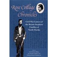 Rose Cottage Chronicles by Blakey, Arch Fredric; Lainhart, Ann Smith; Stephens, Winston Bryant, Jr., 9780813044385
