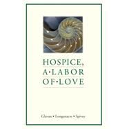 Hospice, a Labor of Love by Glavan, Denise, 9780827214385