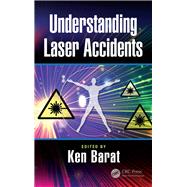 Understanding Laser Accidents by Ken Barat, 9781315114385