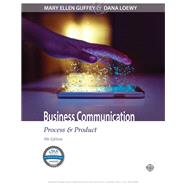 Business Communication: Process & Product by Mary Ellen Guffey; Dana Loewy, 9781337514385