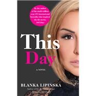 This Day A Novel by Lipinska, Blanka, 9781982174385