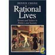 Rational Lives by Chong, Dennis, 9780226104386