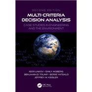 Multi-Criteria Decision Analysis by Igor Linkov; Emily Moberg; Benjamin D. Trump; Boris Yatsalo; Jeffrey M. Keisler, 9780367544386