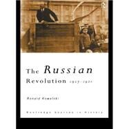 The Russian Revolution: 1917-1921 by Kowalski; Ronald, 9780415124386