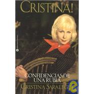 Cristina! Confidencias de Una Rubia by Saralegui, Cristina, 9780446674386