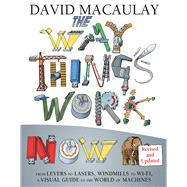 The Way Things Work Now by MacAulay, David; Ardley, Neil (CON), 9780544824386