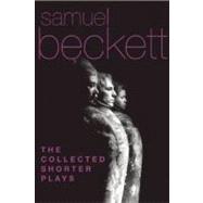 The Collected Shorter Plays Beckett by Beckett, Samuel, 9780802144386