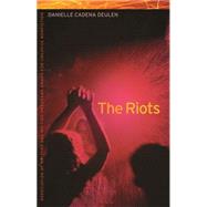 The Riots by Deulen, Danielle Cadena, 9780820344386