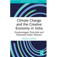 Climate Change and the Creative Economy in India by Pragya Sharma, 9781032584386
