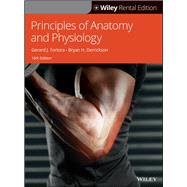 Principles of Anatomy and Physiology [Rental Edition] by Tortora, Gerard J.; Derrickson, Bryan H., 9781119704386
