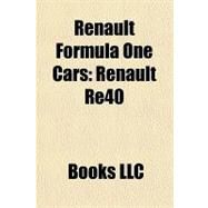 Renault Formula One Cars : Renault Re40 by , 9781156194386