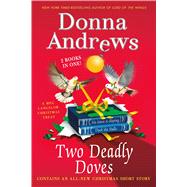 Two Deadly Doves Six Geese A-Slaying and Duck the Halls by Andrews, Donna, 9781250074386