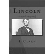 Lincoln by Clark, L. Pierce, 9781508634386