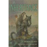 The Inheritance: And Other Stories by Hobb, Robin; Lindholm, Megan; Kidd, Tom, 9781596064386