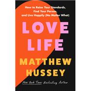 Love Life by Matthew Hussey, 9780063294387
