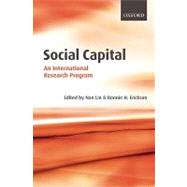 Social Capital An International Research Program by Lin, Nan; Erickson, Bonnie, 9780199234387