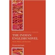 The Indian English Novel Nation, History, and Narration by Gopal, Priyamvada, 9780199544387