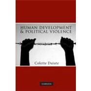 Human Development and Political Violence by Colette Daiute, 9780521734387