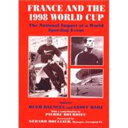 France and the 1998 World Cup: The National Impact of a World Sporting Event by Dauncey; Hugh, 9780714644387