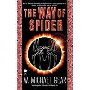 The Way of Spider by Gear, W. Michael, 9780886774387