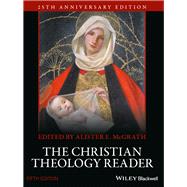 The Christian Theology Reader by McGrath, Alister E., 9781118874387