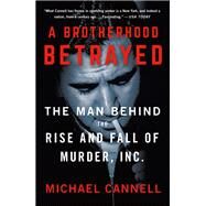 A Brotherhood Betrayed by Cannell, Michael, 9781250204387