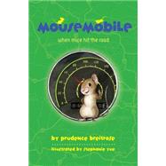 Mousemobile by Breitrose, Prudence; Yue, Stephanie, 9781423174387