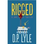 Rigged by Lyle, D. P., 9781608094387