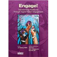 Engage!: Transforming Healthcare Through Digital Patient Engagement by Oldenburg,Jan;Oldenburg,Jan, 9781938904387