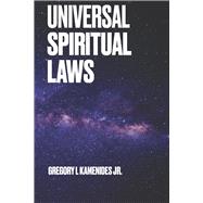 Universal Spiritual Laws by Kamenides, Jr., Gregory L., 9798350964387