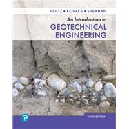 Introduction to Geotechnical Engineering, An [Rental Edition] by Holtz, Robert D., 9780137604388
